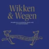 Wikken & wegen | 9789490797560 Wikken & wegen | 9789490797560