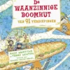 De waanzinnige boomhut van 91 verdiepingen | 9789401409322 De waanzinnige boomhut van 91 verdiepingen | 9789401409322