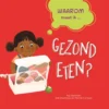 Waarom moet ik gezond eten? | 9789464391046 Waarom moet ik gezond eten? | 9789464391046