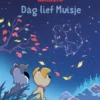 Dag lief Muisje | 9789081477932