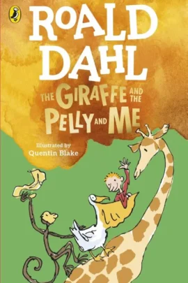 The giraffe and the pelly and me