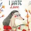 I Hate Love | 9798890630223