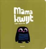 Mama kwijt | 9789025752323