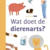 Wat doet de dierenarts? | 9789048755813