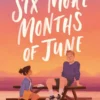 Six More Months of June | 9789463495448 Six More Months of June | 9789463495448