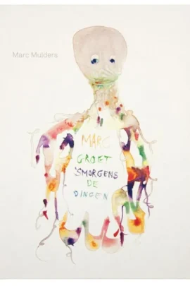 Marc groet 's morgens de dingen