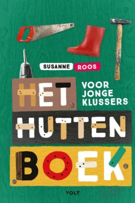 Het huttenboek voor jonge klussers
