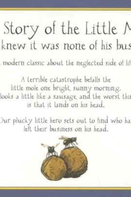 Alternative view of The Story of the Little Mole who knew it was none of his business