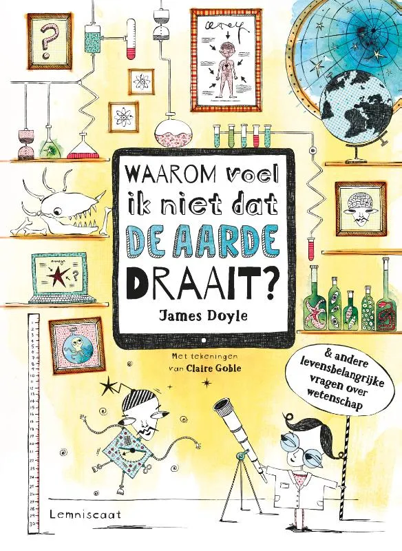 Waarom voel ik niet dat de aarde draait? | 9789047710165 Waarom voel ik niet dat de aarde draait?