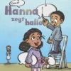 Hanna zegt hallo | 9789086963324 Hanna zegt hallo | 9789086963324