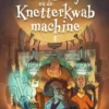 Oom Harry en de Knetterkwabmachine | 9789463656818
