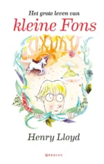 Het grote leven van kleine Fons | 9789048743261 Het grote leven van kleine Fons | 9789048743261