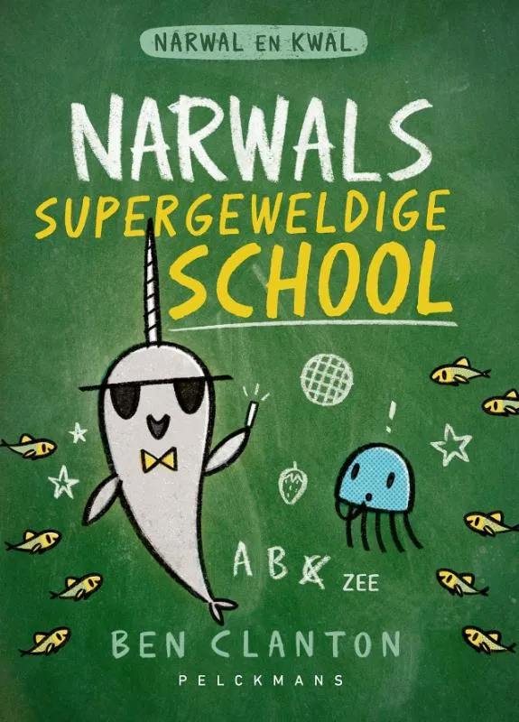 Narwals supergeweldige school | 9789464291636 Narwals supergeweldige school
