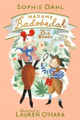 Madame Badobedah and the Old Bones