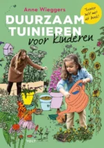 Duurzaam tuinieren voor kinderen | 9789021430317