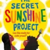 The Secret Sunshine Project | 9781509825394