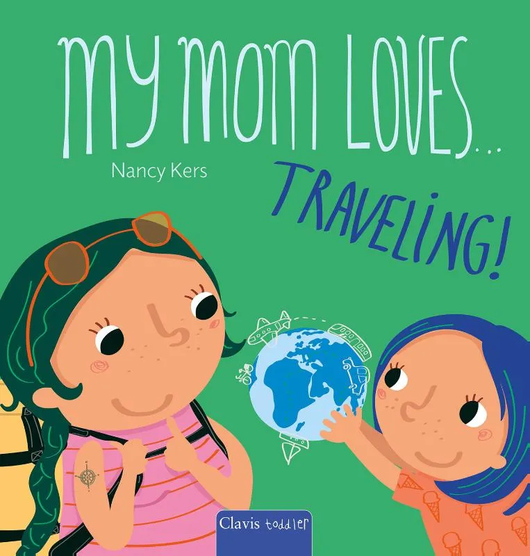 My Mom Loves . . . Traveling! | 9798890633163 My Mom Loves . . . Traveling!