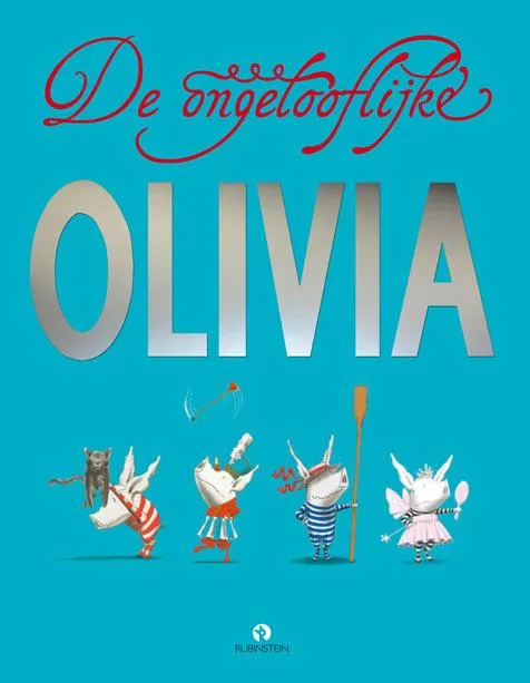De ongelooflijke Olivia | 9789047619321 De ongelooflijke Olivia