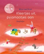 Kleertjes uit, pyjamaatjes aan | 9789021051734