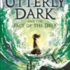 Utterly Dark and the Face of the Deep | 9781781129715