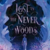 Lost in the Never Woods | 9781035011728