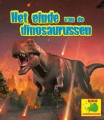 Het einde van de dinosaurussen | 9789463415569