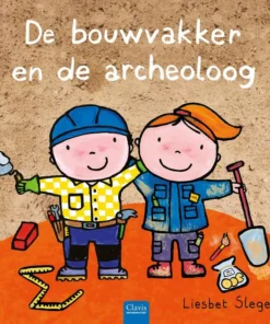 De bouwvakker en de archeoloog