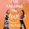 The falling in love montage | 9781788453684 The falling in love montage | 9781788453684