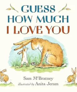 Guess how much I love you