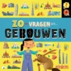 Zoveel vragen over gebouwen | 9789464392722