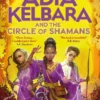 Adia Kelbara and the Circle of Shamans | 9781803706559 Adia Kelbara and the Circle of Shamans | 9781803706559