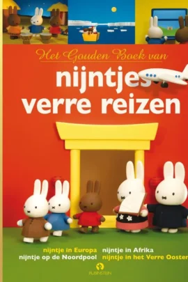 Het Gouden Boek van Nijntjes verre reizen