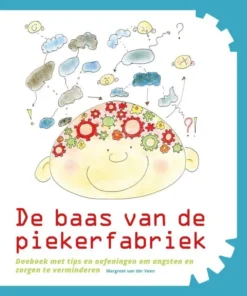 De baas van de piekerfabriek