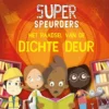 Het raadsel van de dichte deur | 9789086647880