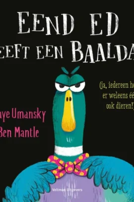 Eend Ed heeft een baaldag