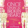 Once upon a broken heart | 9781682635636 Once upon a broken heart | 9781682635636