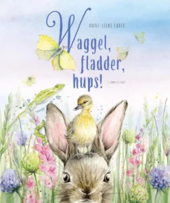 Waggel, fladder, hups!