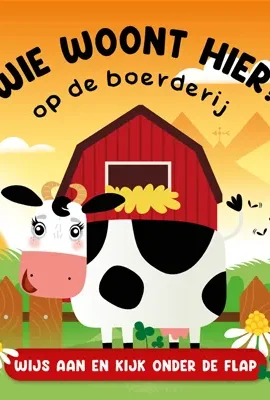 Wie woont hier? Op de boerderij - Wijs aan en kijk onder de flap
