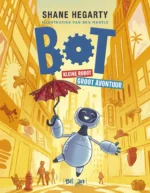 Bot. Kleine robot. Groot avontuur. | 9789048865857