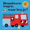 Brandweerwagen, waar ben je? | 9789025774592 Brandweerwagen, waar ben je? | 9789025774592