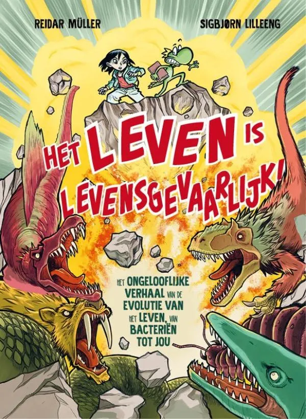 Het leven is levensgevaarlijk! - Het ongelooflijke verhaal van de evolutie van het leven, van bacteriën tot jou | 9789021061672 Het leven is levensgevaarlijk! - Het ongelooflijke verhaal van de evolutie van het leven, van bacteriën tot jou