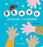 Bravo, kleine vingers! | 9789025760472