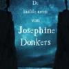 De laatste uren van Josephine Donkers | 9789000376827 De laatste uren van Josephine Donkers | 9789000376827