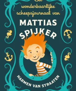 Het wonderbaarlijke scheepsjournaal van Mattias Spijker