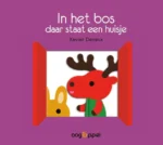 In het bos daar staat een huisje | 9789025880279 In het bos daar staat een huisje | 9789025880279