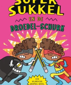 Super Sukkel en de Droedel-schurk
