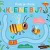 Kom je thuis, kleine bij? | 9789048322114