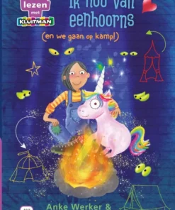 Ik hou van eenhoorns (en we gaan op kamp!)