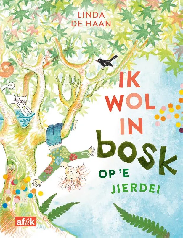 Ik wol in bosk op ’e jierdei | 9789493318267 Ik wol in bosk op ’e jierdei