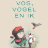 Vos, vogel en ik | 9789462916517
